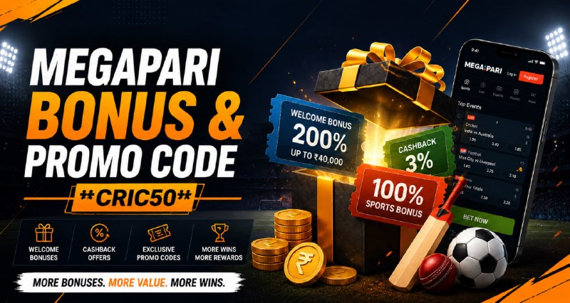 Megapari Bonus Code 2026: CRIC50 Promo Code & Latest Welcome Offers